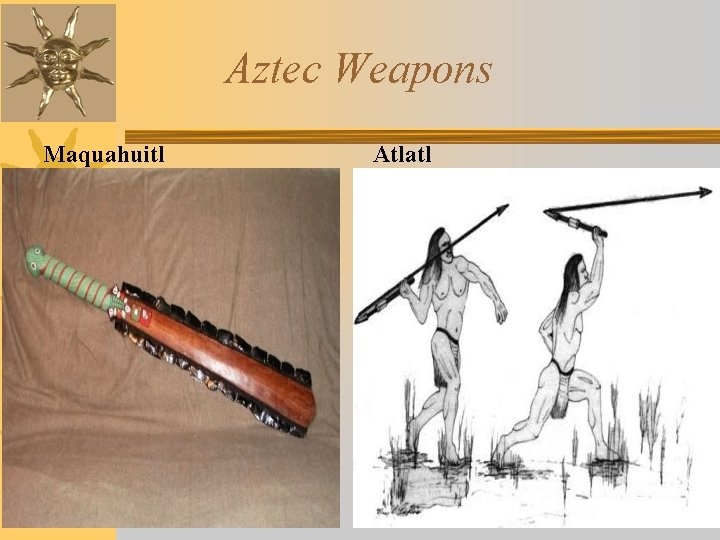 Aztec Weapons Maquahuitl Atlatl 