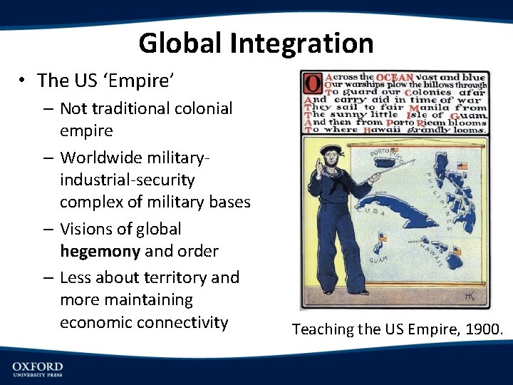 Global Integration • The US ‘Empire’ – Not traditional colonial empire – Worldwide militaryindustrial-security