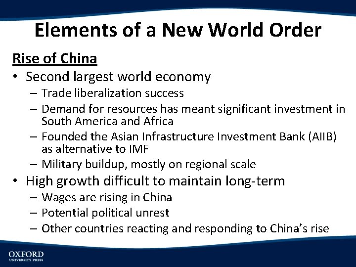 Elements of a New World Order Rise of China • Second largest world economy