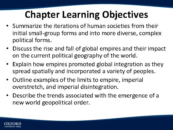 Chapter Learning Objectives • Summarize the iterations of human societies from their initial small-group