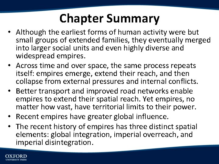 Chapter Summary • Although the earliest forms of human activity were but small groups