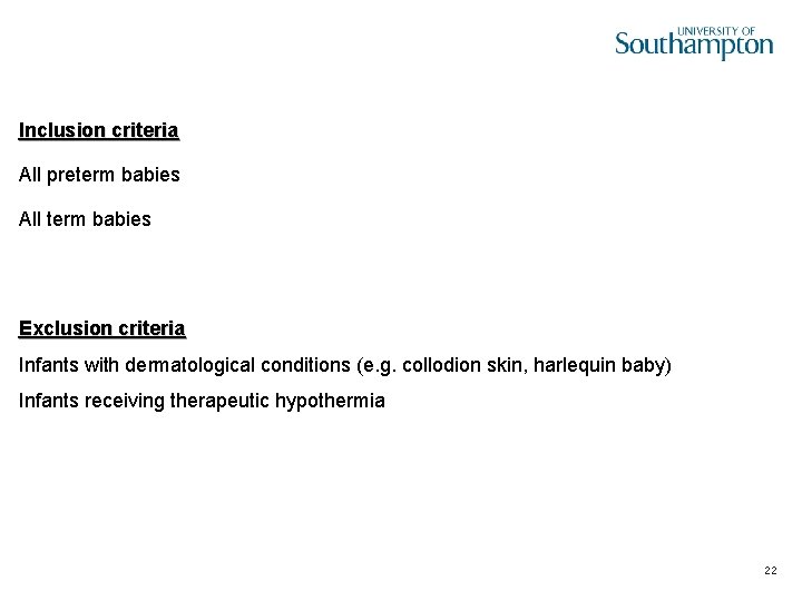 Inclusion criteria All preterm babies All term babies Exclusion criteria Infants with dermatological conditions