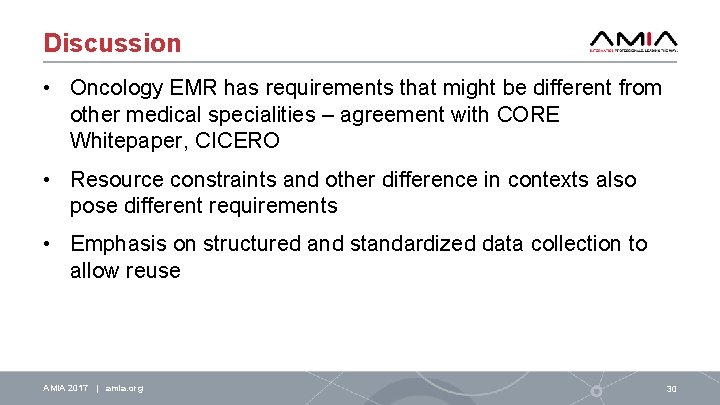 Discussion • Oncology EMR has requirements that might be different from other medical specialities