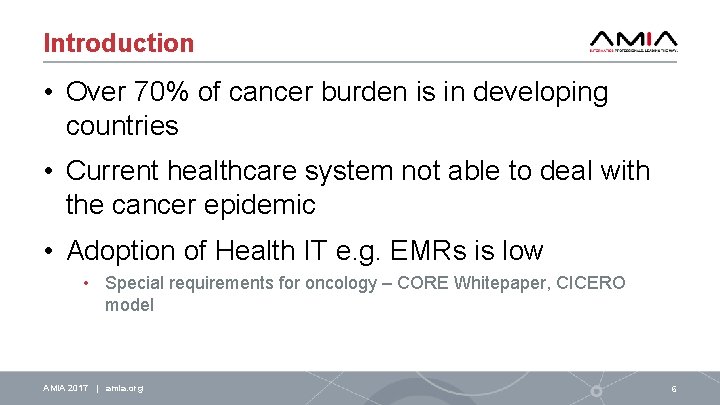 Introduction • Over 70% of cancer burden is in developing countries • Current healthcare