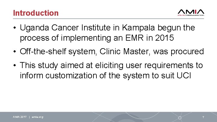 Introduction • Uganda Cancer Institute in Kampala begun the process of implementing an EMR