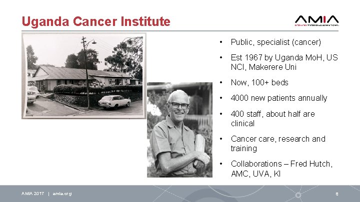 Uganda Cancer Institute AMIA 2017 | amia. org • Public, specialist (cancer) • Est