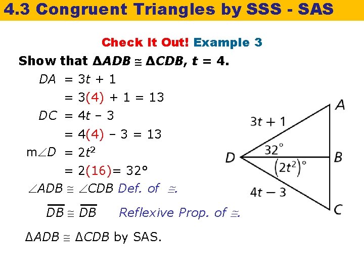 4. 3 Congruent Triangles by SSS - SAS Check It Out! Example 3 Show