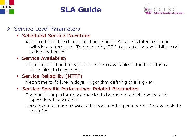 SLA Guide Ø Service Level Parameters § Scheduled Service Downtime A simple list of