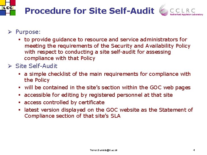 Procedure for Site Self-Audit Ø Purpose: § to provide guidance to resource and service