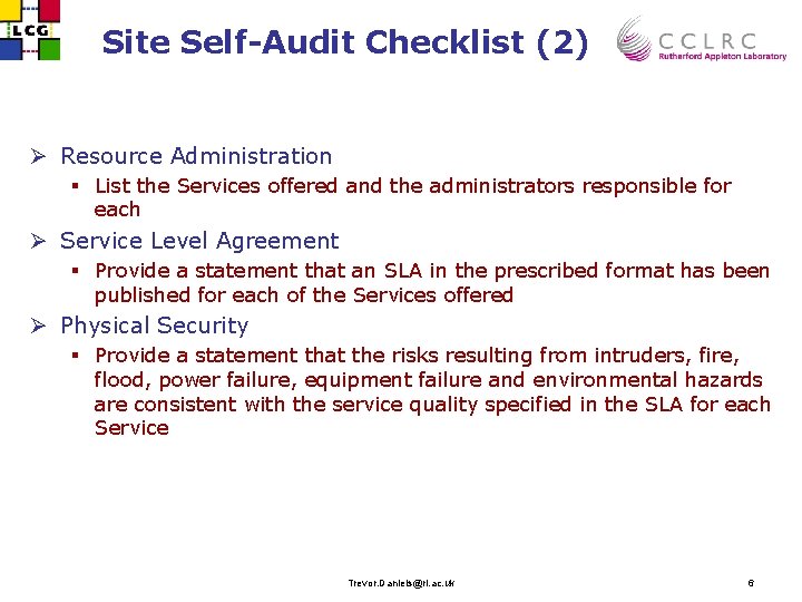 Site Self-Audit Checklist (2) Ø Resource Administration § List the Services offered and the