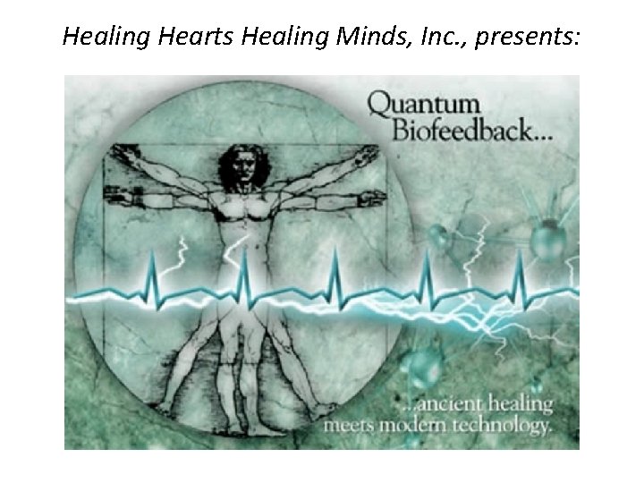 Healing Hearts Healing Minds, Inc. , presents: 