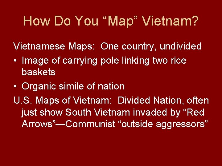 How Do You “Map” Vietnam? Vietnamese Maps: One country, undivided • Image of carrying