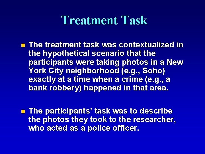 Treatment Task n The treatment task was contextualized in the hypothetical scenario that the