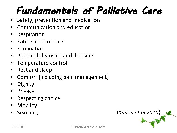  • • • • Fundamentals of Palliative Care Safety, prevention and medication Communication