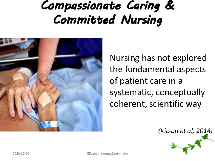 Compassionate Caring & Committed Nursing has not explored the fundamental aspects of patient care