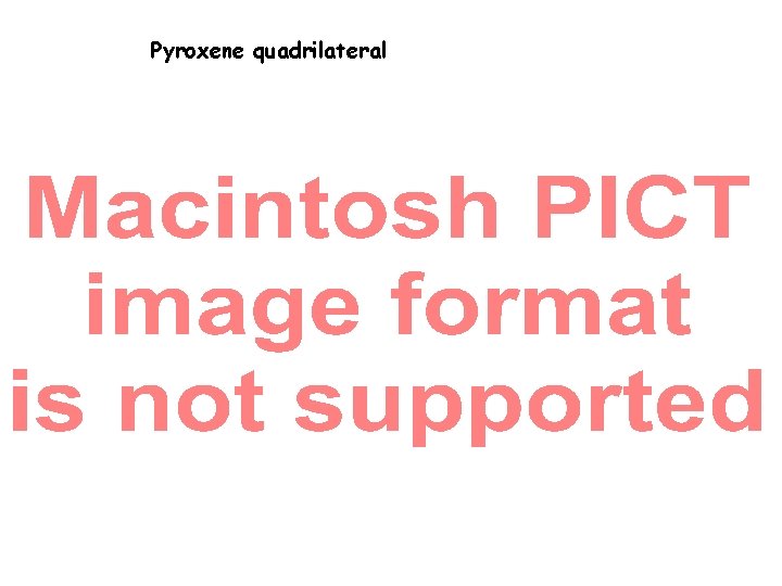 Pyroxene quadrilateral 