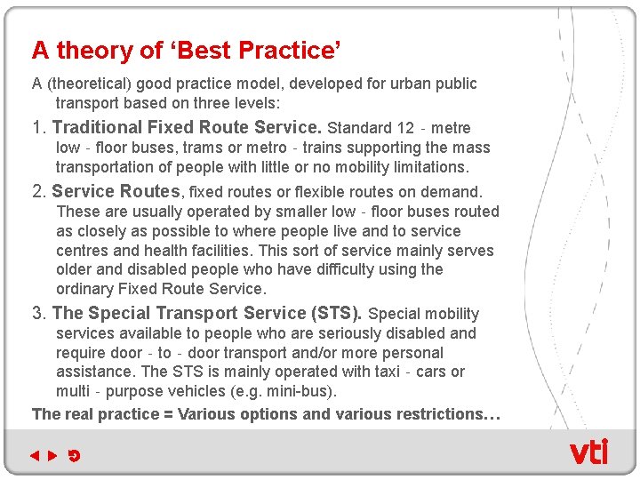 A theory of ‘Best Practice’ A (theoretical) good practice model, developed for urban public