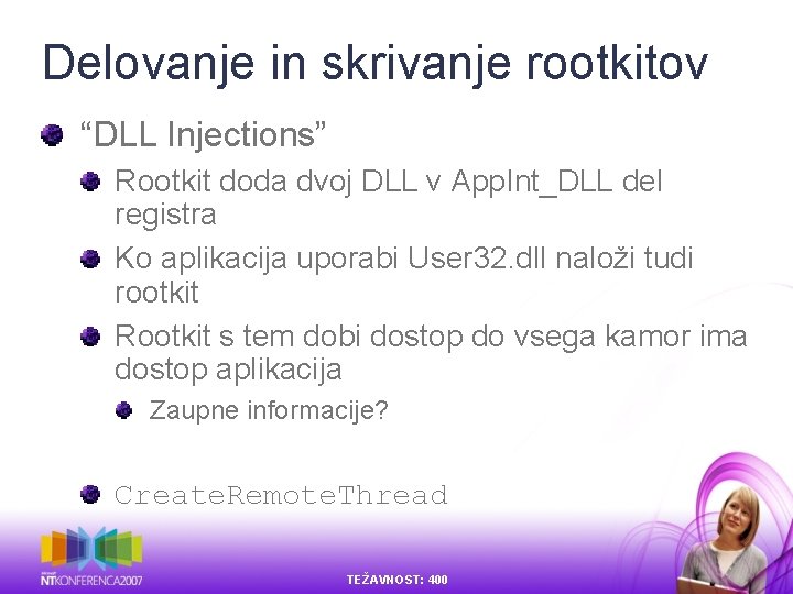 Delovanje in skrivanje rootkitov “DLL Injections” Rootkit doda dvoj DLL v App. Int_DLL del Delovanje in skrivanje rootkitov “DLL Injections” Rootkit doda dvoj DLL v App. Int_DLL del