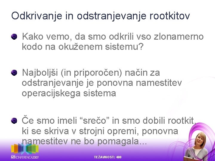 Odkrivanje in odstranjevanje rootkitov Kako vemo, da smo odkrili vso zlonamerno kodo na okuženem Odkrivanje in odstranjevanje rootkitov Kako vemo, da smo odkrili vso zlonamerno kodo na okuženem