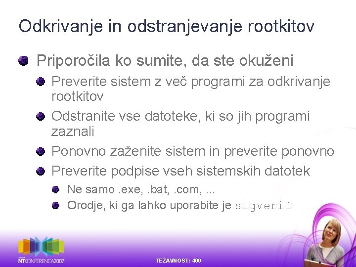 Odkrivanje in odstranjevanje rootkitov Priporočila ko sumite, da ste okuženi Preverite sistem z več Odkrivanje in odstranjevanje rootkitov Priporočila ko sumite, da ste okuženi Preverite sistem z več