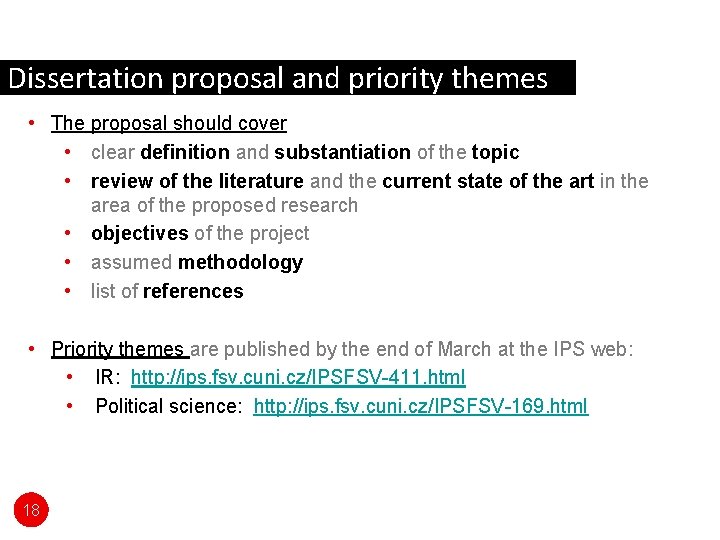 Dissertation proposal and priority themes • The proposal should cover • clear definition and