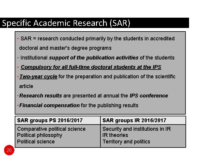 Specific Academic Research (SAR) • SAR = research conducted primarily by the students in
