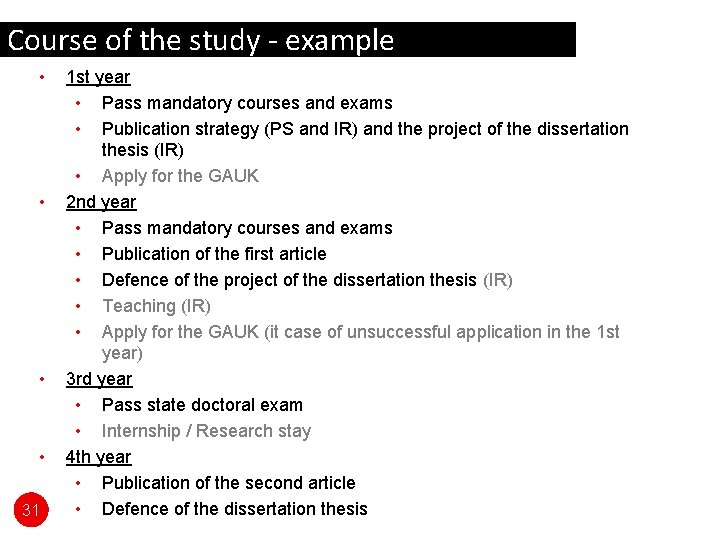 Course of the study - example • • 31 1 st year • Pass