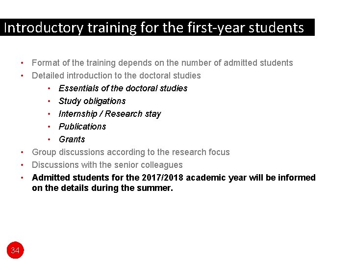 Introductory training for the first-year students • Format of the training depends on the