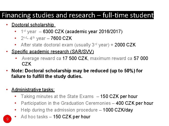 Financing studies and research – full-time students • Doctoral scholarship • 1 st year