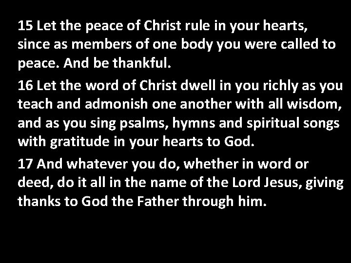 Confession Of Sin 15 Let the peace of Christ rule in your hearts, since