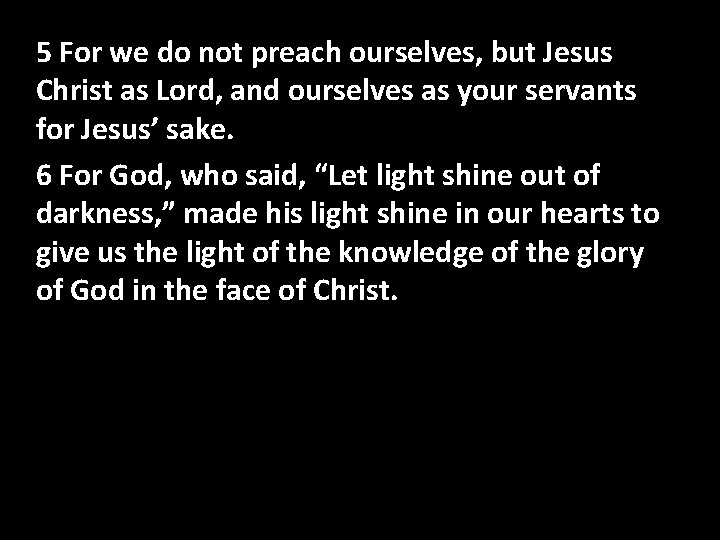 Confession Of Sin 5 For we do not preach ourselves, but Jesus Christ as