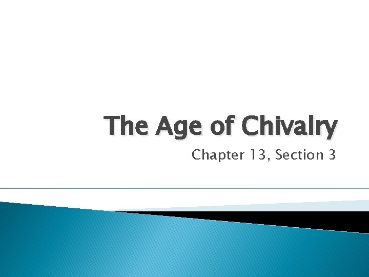 The Age of Chivalry Chapter 13, Section 3 