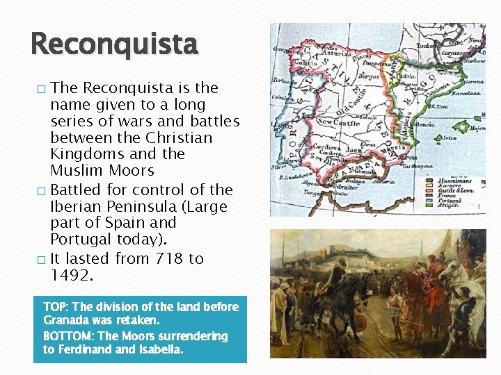 Reconquista The Reconquista is the name given to a long series of wars and