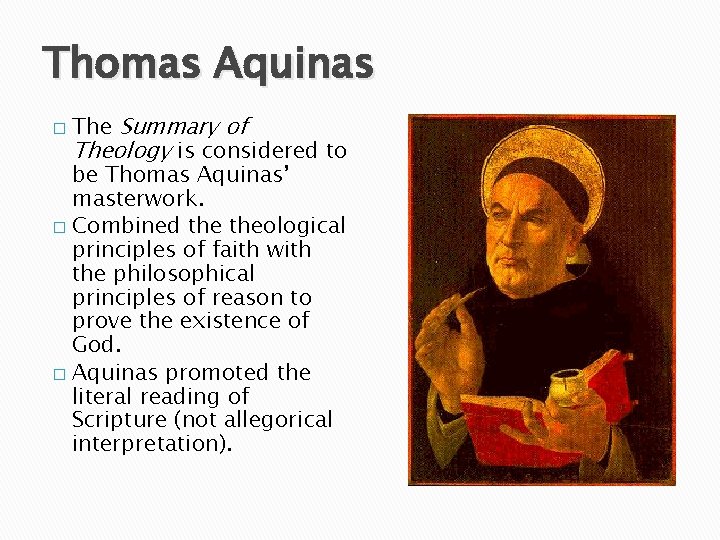 Thomas Aquinas The Summary of Theology is considered to be Thomas Aquinas’ masterwork. �