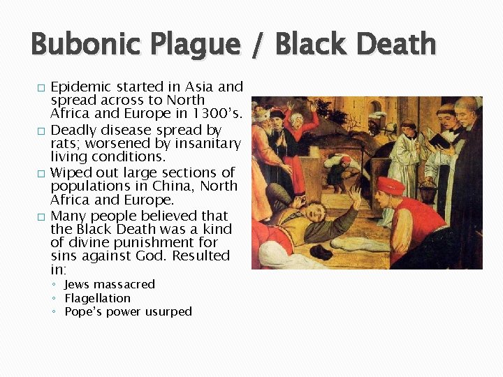 Bubonic Plague / Black Death � � Epidemic started in Asia and spread across