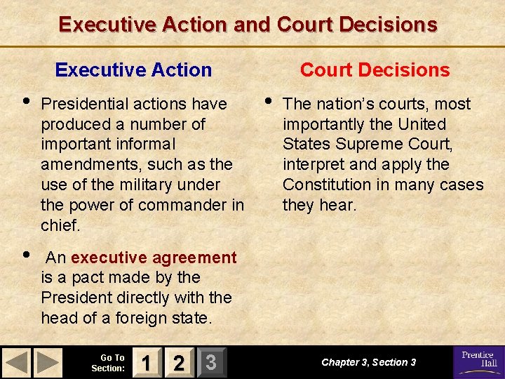 Executive Action and Court Decisions Executive Action • Presidential actions have produced a number