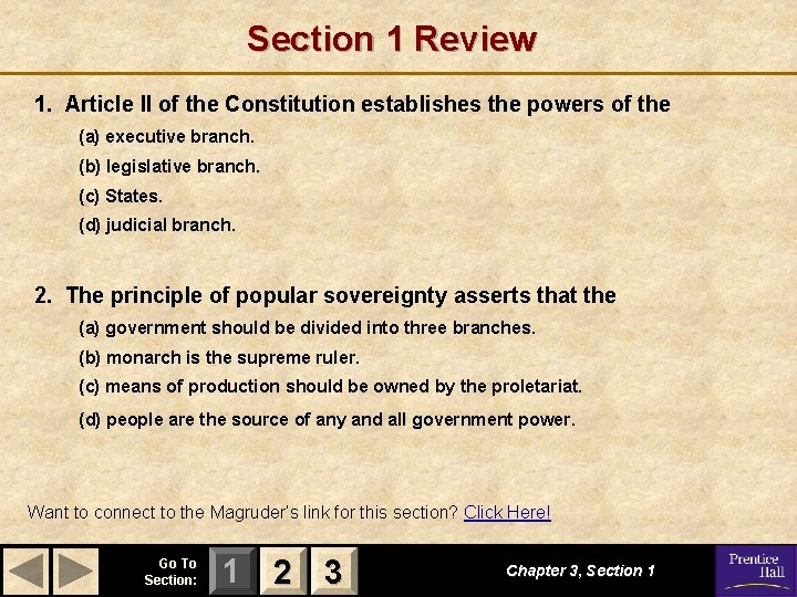 Section 1 Review 1. Article II of the Constitution establishes the powers of the