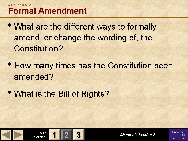 SECTION 2 Formal Amendment • What are the different ways to formally amend, or