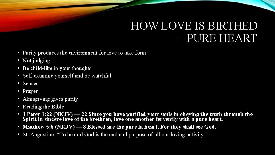 HOW LOVE IS BIRTHED – PURE HEART • • • Purity produces the environment