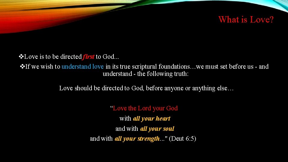 What is Love? v. Love is to be directed first to God. . .