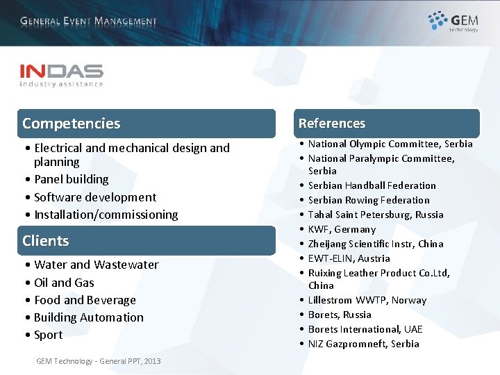 Competencies References • Electrical and mechanical design and planning • Panel building • Software