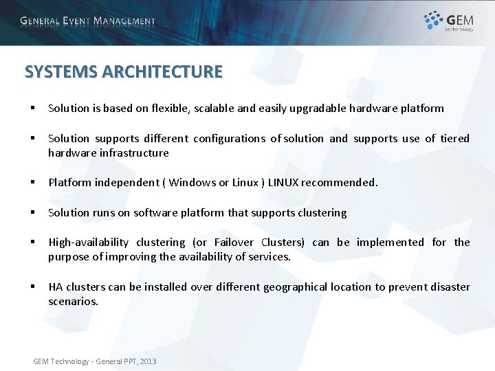 SYSTEMS ARCHITECTURE § Solution is based on flexible, scalable and easily upgradable hardware platform