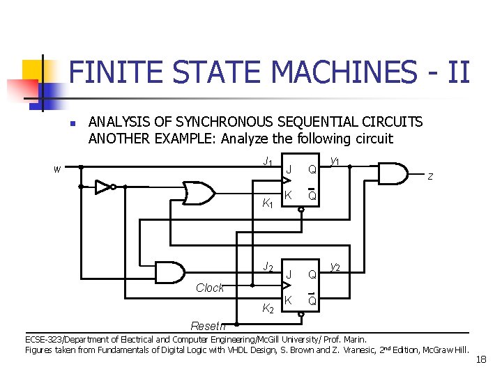 FINITE STATE MACHINES - II n ANALYSIS OF SYNCHRONOUS SEQUENTIAL CIRCUITS ANOTHER EXAMPLE: Analyze