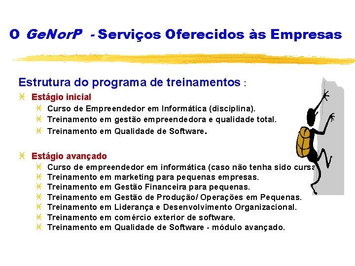 O Ge. Nor. P - Serviços Oferecidos às Empresas Estrutura do programa de treinamentos