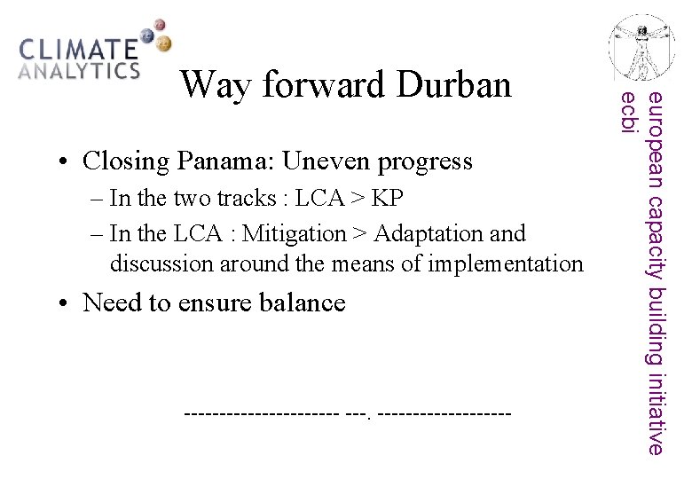  • Closing Panama: Uneven progress – In the two tracks : LCA >