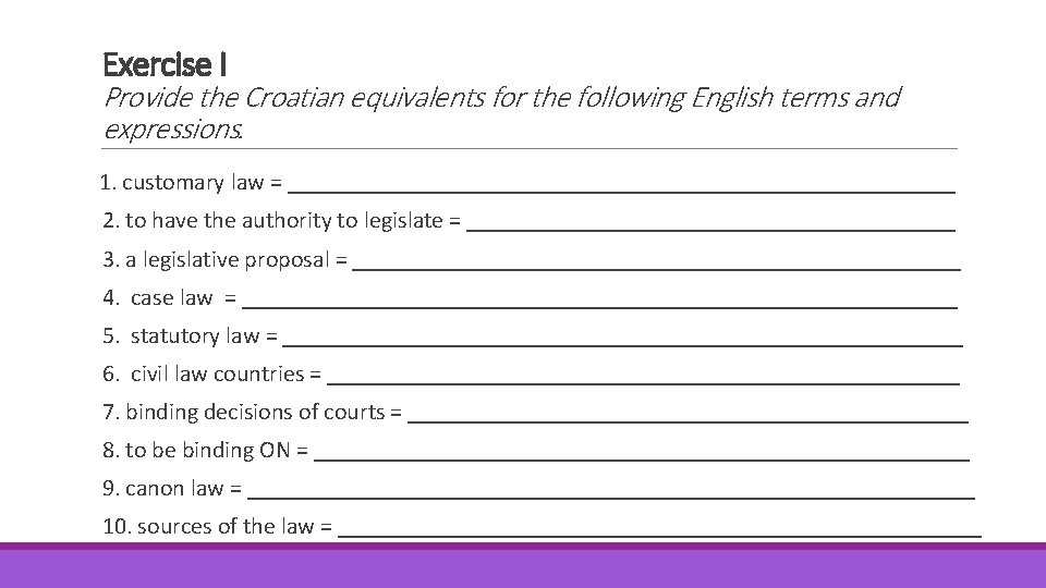 Exercise I Provide the Croatian equivalents for the following English terms and expressions. 1.