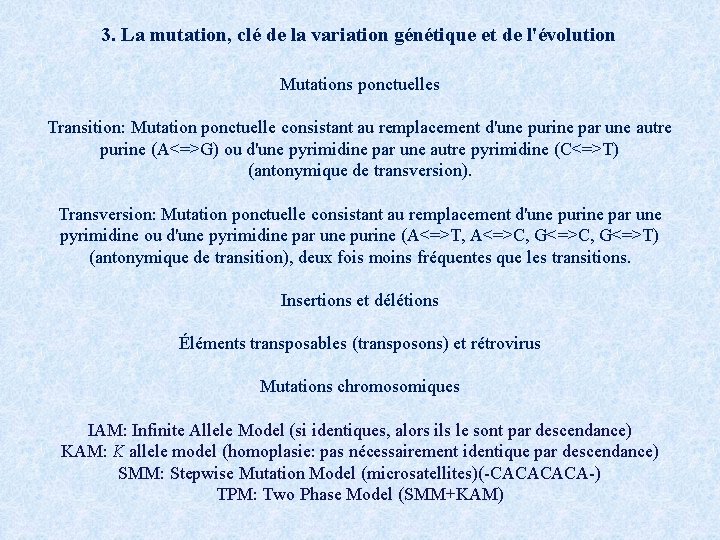 3. La mutation, clé de la variation génétique et de l'évolution Mutations ponctuelles Transition: