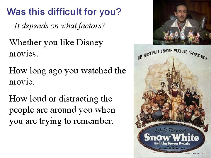 Was this difficult for you? It depends on what factors? Whether you like Disney