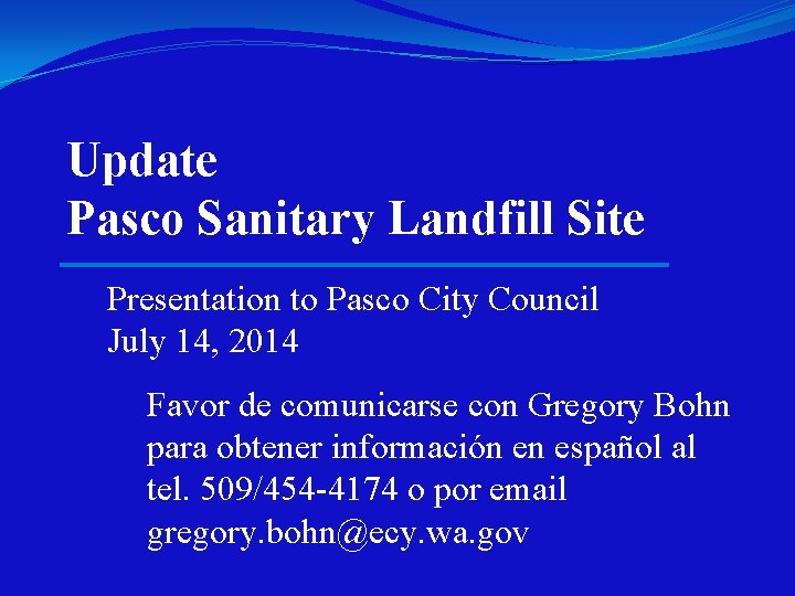 Update Pasco Sanitary Landfill Site Presentation to Pasco City Council July 14, 2014 Favor