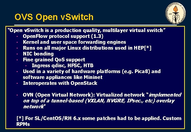 OVS Open v. Switch “Open v. Switch is a production quality, multilayer virtual switch”